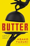 Butter by Asako Yuzuki ★★★★★