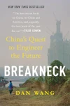 Breakneck: China's Quest to Engineer the Future by Dan  Wang ★★★★★