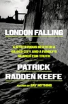 Currently Reading: London Falling: A Mysterious Death in a Gilded City and a Family's Search for Truth by Patrick Radden Keefe