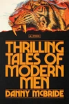 Thrilling Tales of Modern Men: Stories by Danny McBride ★★★☆☆
