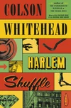 Currently Reading: Harlem Shuffle (The Harlem Trilogy, #1) by Colson Whitehead