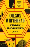 Crook Manifesto (The Harlem Trilogy, #2) by Colson Whitehead ★★★★★