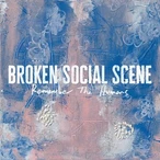 Remember The Humans by Broken Social Scene [4 scrobbles]